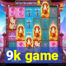 9k game